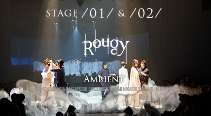 Rougy STAGE /01/ & /02/