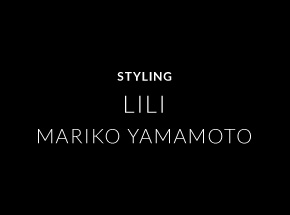 STYLING LILI MARIKO YAMAMOTO