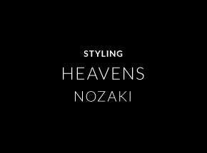 STYLING HEAVENS NOZAKI